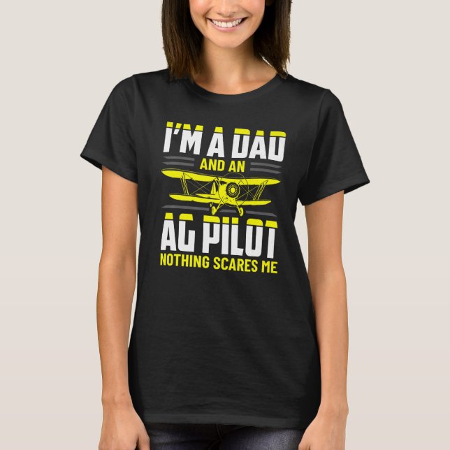 Dad Crop Duster AG Pilot Aerial Application Appare T-Shirt (Front)