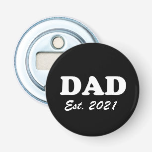 Dad, Custom Est date Father's Day black and white Bottle Opener