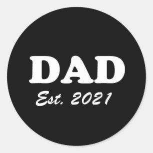 Dad, Custom Est date Father's Day black white Classic Round Sticker