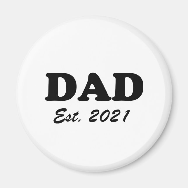 Dad, Custom Est date Father's Day black white Magnet (Front)