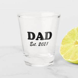 Dad, Custom Est date Father's Day cool Shot Glass