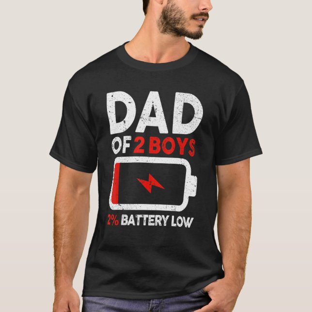 Dad  Dad Of 2 Boys Low Battery T-Shirt (Front)