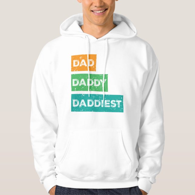Dad Daddy Daddiest Father's Day Design Hoodie (Front)