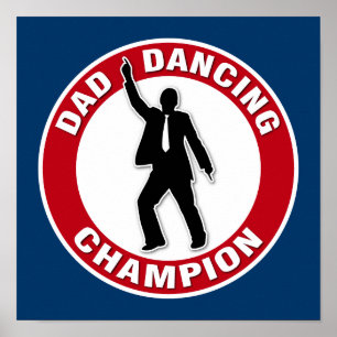 Dad Dancing Champion - Funny Father's Day Poster