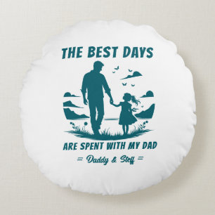 Dad & Daughter - Best Days Round Cushion
