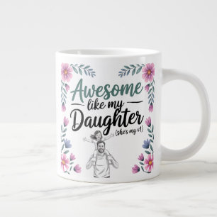 Dad & Daughter Gift   Awesome Like My Daughter Art Large Coffee Mug