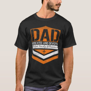 Dad Dedicated And Devoted Happy Father's Day For M T-Shirt