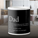 Dad Definition Fun Quote Black and White Large Coffee Mug<br><div class="desc">Personalise for your special dad, daddy or father to create a unique gift for Father's day, birthdays, Christmas or any day you want to show how much he means to you. A perfect way to show him how amazing he is every day. You can even customise the background to their...</div>