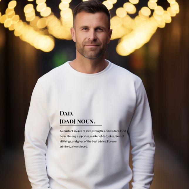 Dad Definition  👨‍👧‍👦 | Heartfelt Father Sweatshirt (Creator Uploaded)