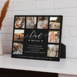 Dad Definition Meaning Fathers Day 8 Photo Collage Plaque<br><div class="desc">Send a beautiful personalized gift to your dad that he'll cherish forever. The plaque is designed like a dictionary definition with "Dad" designed in a beautiful handwritten black script style. Special personalized father's day family photo collage photo block to display your own special family photos and memories. Our design features...</div>