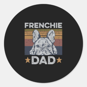 Dad Design For Your Frenchie Dad Classic Round Sticker
