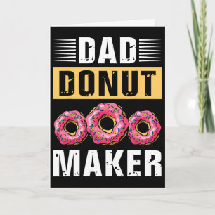 Dad Doughnut Maker Fathers Day  Card