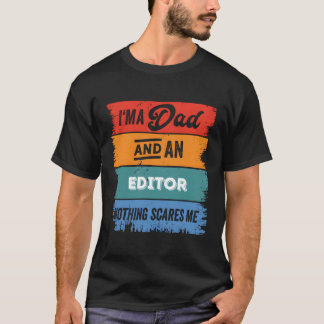 Dad Editor Proud Papa Legend T-Shirt