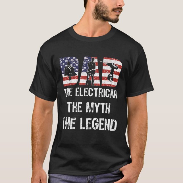 Dad Electrician Myth Legend American Flag Father T-Shirt (Front)
