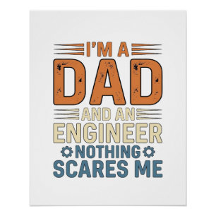 Dad Engineer Nothing Scares Me Vintage Shirt Desig Poster