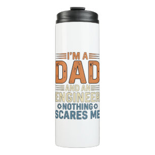 Dad Engineer Nothing Scares Me Vintage Shirt Desig Thermal Tumbler