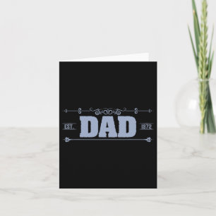 Dad Est. 1972 Daddy Fathers Day Card
