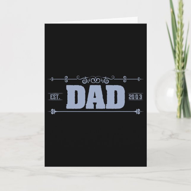 Dad Est. 2003 Daddy Fathers Day  Card (Front)