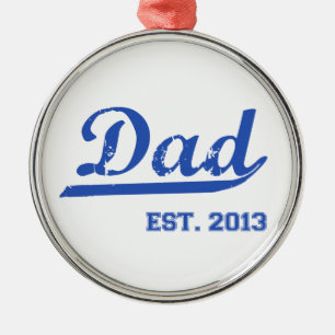 DAD EST. 2013 NEW DADDY BABY FATHER'S DAY GIFT METAL TREE DECORATION