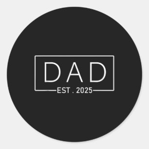 Dad Est. 2025 Expect Baby 2025, Father 2025 New Da Classic Round Sticker