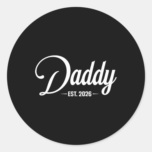 Dad Est. 2026 Expect Baby 2026, Father 2026 New Da Classic Round Sticker (Front)