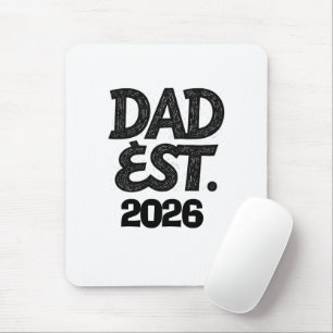 Dad Est 2026 Proud Father Since Mouse Pad