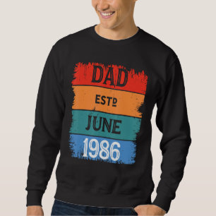 Dad Est June 1986 Proud Papa Grandpa Best Daddy Le Sweatshirt