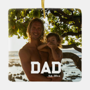 Dad Est Photo Customisable Year Father's Day  Ceramic Ornament