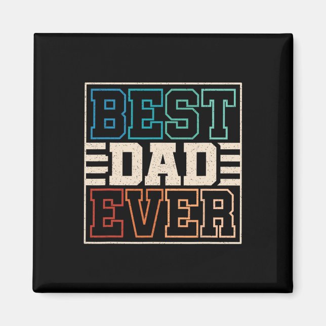 Dad Ever Funny Retro Dad Daddy Father Fathers Day  Magnet (Front)