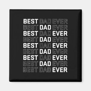 Dad Ever - Unique Father’s Day Men's  Magnet