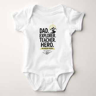 Dad Explorer Teacher Hero T-Shirt | Adventure Fath Baby Bodysuit