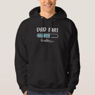 Dad Fart Loading Family Friends Humour Trendy Posi Hoodie