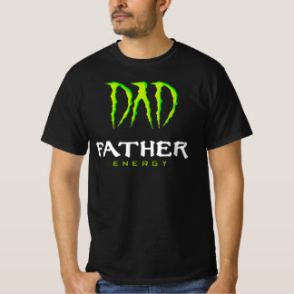 Dad Father Energy Monster Happy Father’S Day Tshir T-Shirt