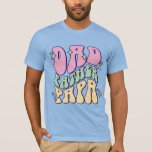 Dad Father Papa T-Shirt<br><div class="desc">Give your dad a beautiful t-shirt on Father's Day with a loving quote about how you feel about him. Available in many styles and colors. This design is called an svg, so the colors can be chosen by you to any color you want. I chose colors to match the t-shirt...</div>