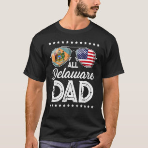 Dad Father's Day Delaware 4th Of July Usa Flag T-Shirt