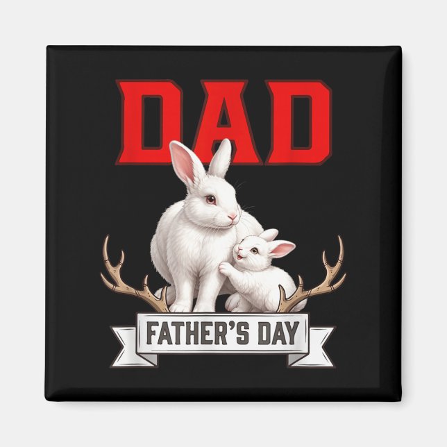 Dad Fathers Day Rabbits Costume Wild Animal Lover Magnet (Front)