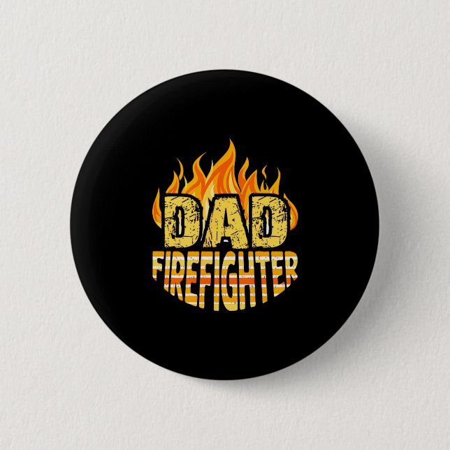 Dad Firefighter Fireman Gift Proud Firefighter Quo 6 Cm Round Badge (Front)