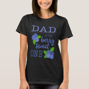 Dad First Birthday Berry Sweet One Blueberry 1st B T-Shirt