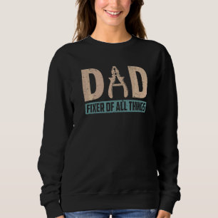 Dad Fixer Contractor Carpenter Woodworker Men's Fa Sweatshirt