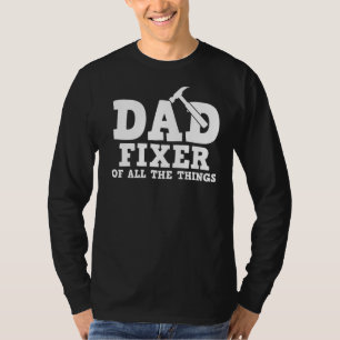 Dad Fixer Of All Things  Mechanic T-Shirt