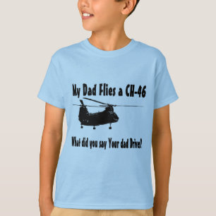 Dad Flies a CH 46 Helicopter T-Shirt