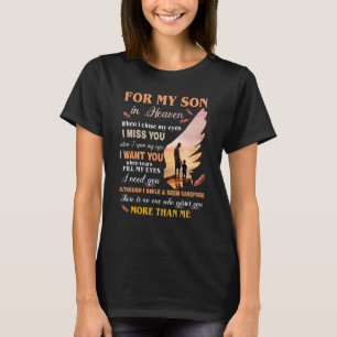 Dad For My Son In Heaven When I Close My Eyes I Mi T-Shirt