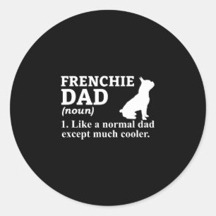 Dad Frensh Bulldog Frenchie French Puppy Dog Classic Round Sticker