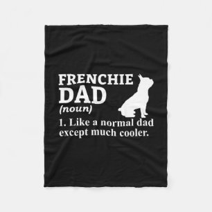 Dad Frensh Bulldog Frenchie French Puppy Dog Fleece Blanket