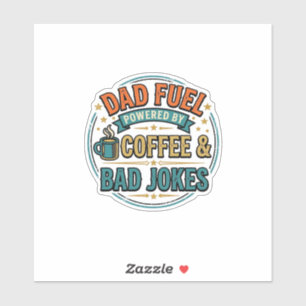 Dad Fuel Coffee and Bad Jokes Vintage Shirt Design