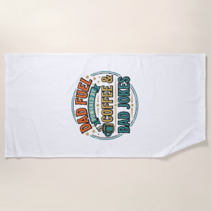 Dad Fuel Coffee and Bad Jokes Vintage Shirt Design Beach Towel