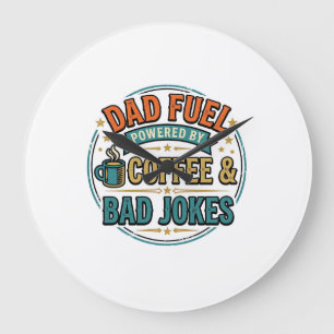 Dad Fuel Coffee and Bad Jokes Vintage Shirt Design Large Clock