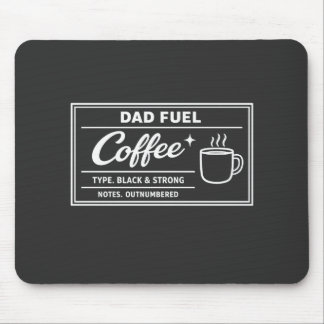 Dad Fuel Coffee – Black & Strong Father’s Day Mouse Pad