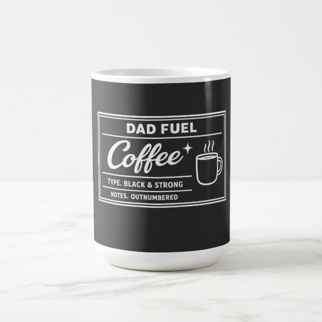Dad Fuel Coffee – Black & Strong Father’s Day Mug (Center)