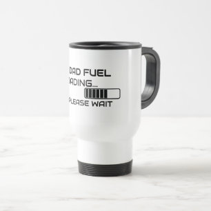 Dad Fuel Loading Funny Travel Coffee Mug